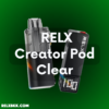Relx Creator Pod Clear หัวพอตดีไซน์ใส เห็นระดับน้ำยาชัด มาพร้อมเทคโนโลยี Dual Mesh ให้รสชาติเข้มข้น ควันนุ่มลื่น คุ้มค่าสำหรับทุกคน ราคาถูก ส่งด่วน กทม